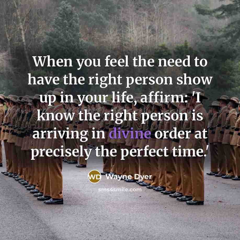 “When you feel the need to have the right person…” quote by Wayne Dyer