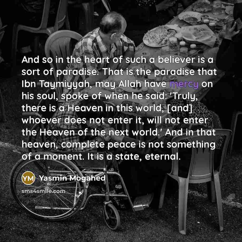 “And so in the heart of such a believer is…” quote by Yasmin Mogahed