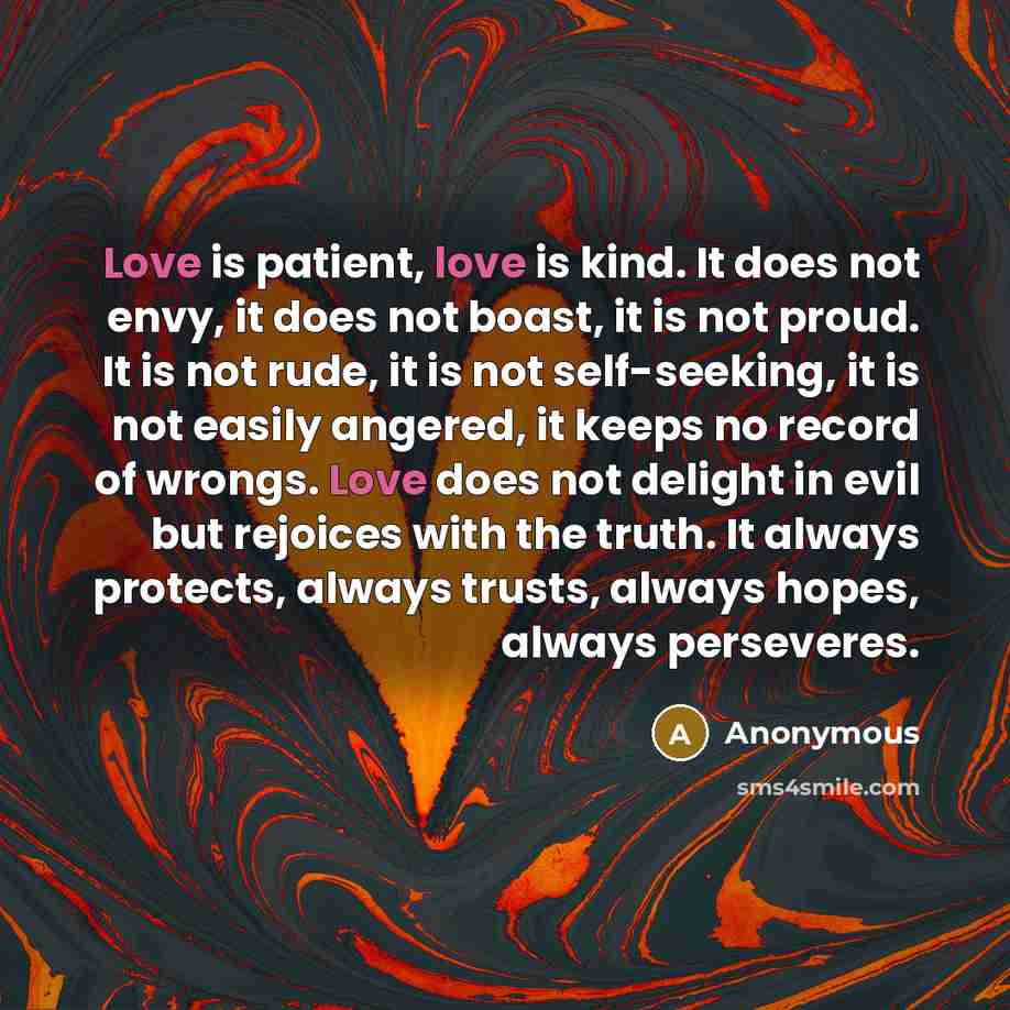 “Love is patient, love is kind. It does not envy,…” quote by Anonymous
