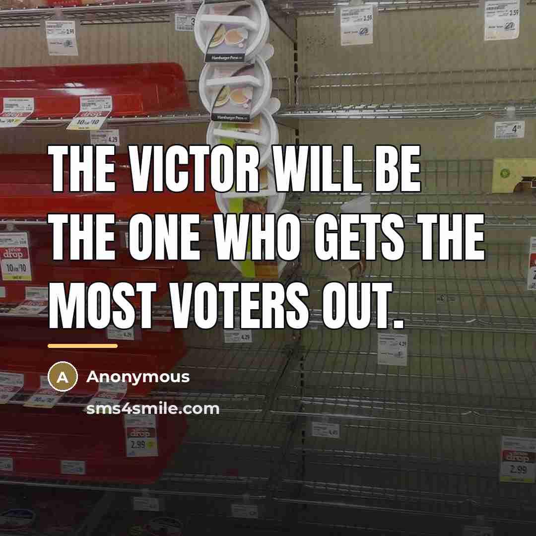 “The victor will be the one who gets the most…” quote by Anonymous