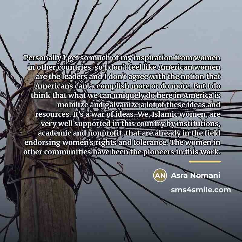 “Personally I get so much of my inspiration from women…” quote by Asra Nomani