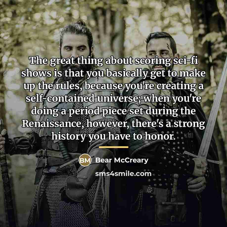 “The great thing about scoring sci-fi shows is that you…” quote by Bear McCreary