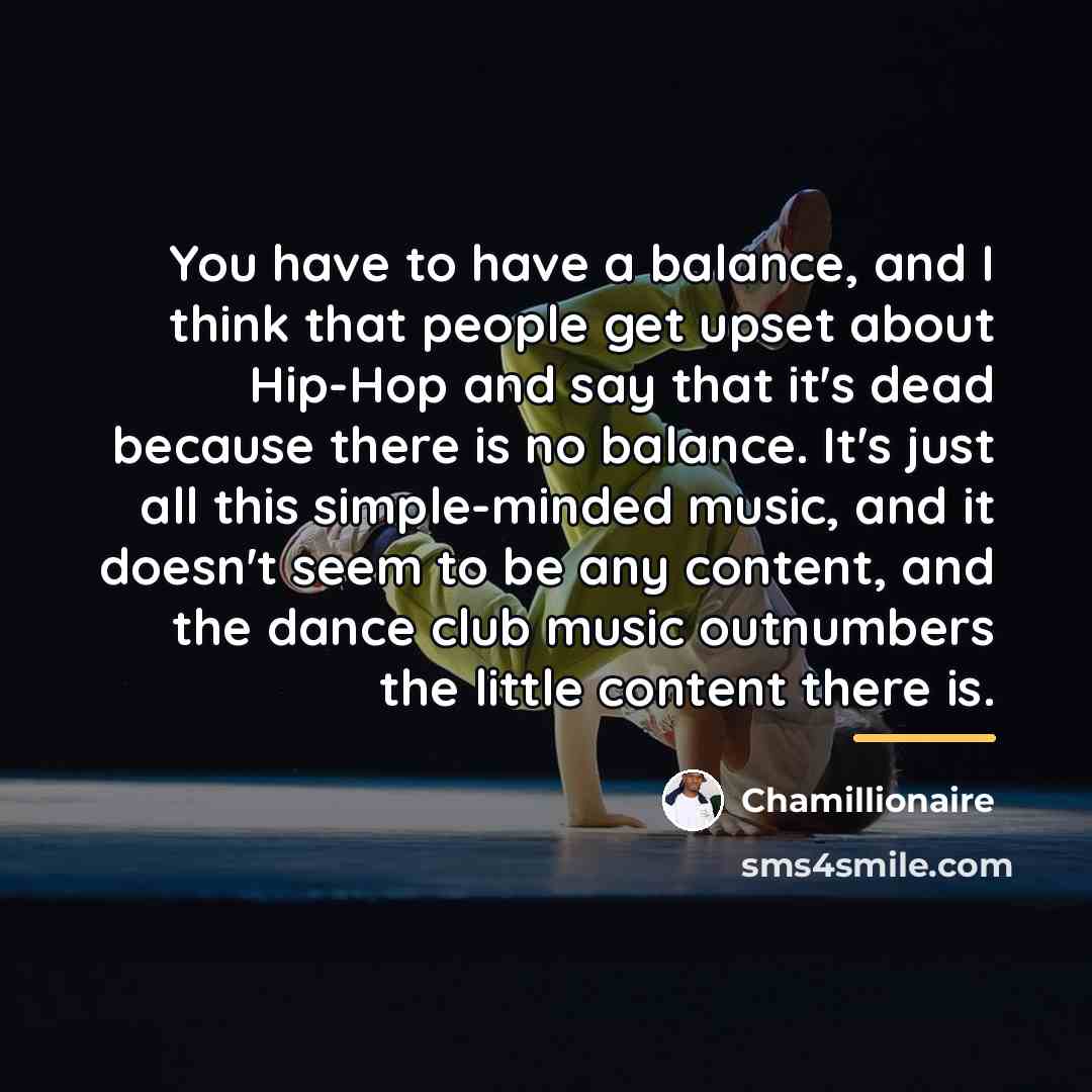 “You have to have a balance, and I think that…” quote by Chamillionaire