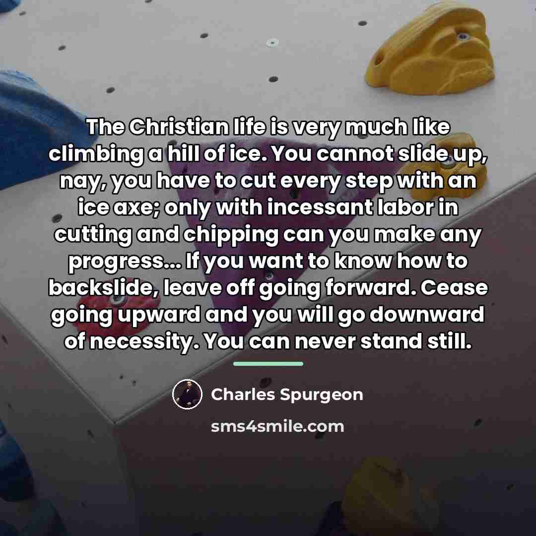 “The Christian life is very much like climbing a hill…” quote by Charles Spurgeon