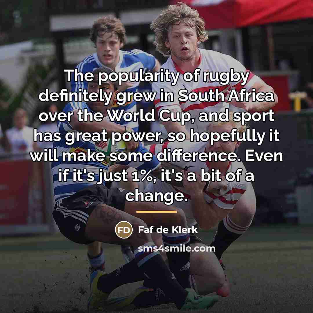 “The popularity of rugby definitely grew in South Africa over…” quote by Faf de Klerk
