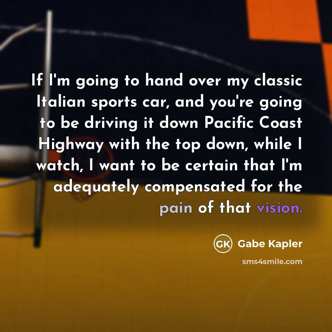 “If I'm going to hand over my classic Italian sports…” quote by Gabe Kapler