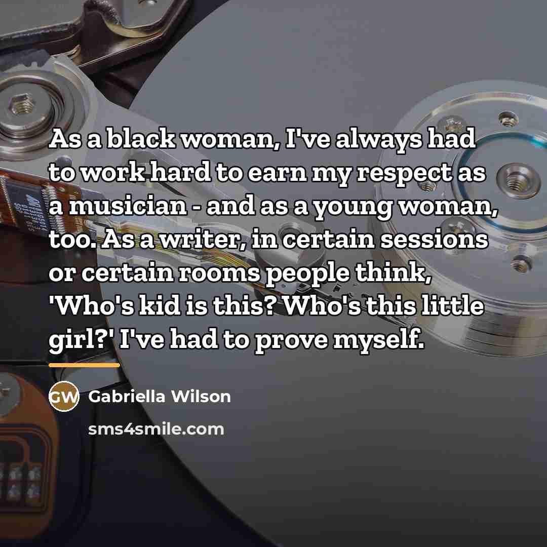 “As a black woman, I've always had to work hard…” quote by Gabriella Wilson