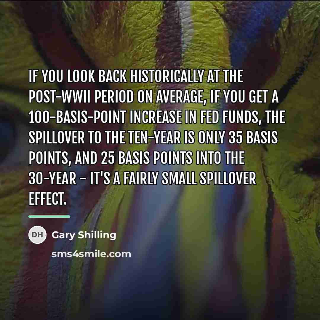 “If you look back historically at the post-WWII period on…” quote by Gary Shilling