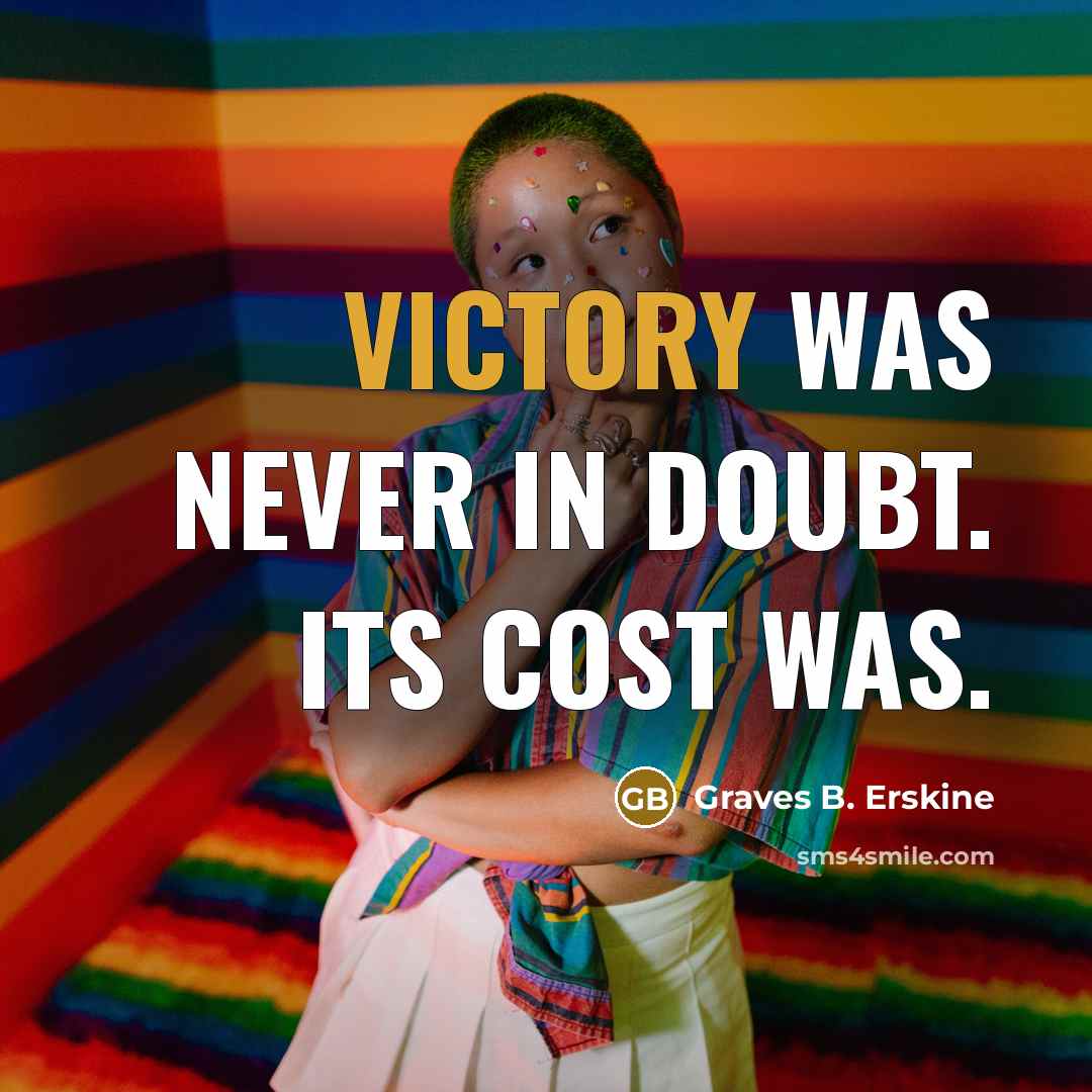 “Victory was never in doubt. Its cost was.…” quote by Graves B. Erskine