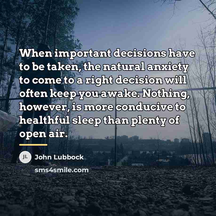 “When important decisions have to be taken, the natural anxiety…” quote by John Lubbock