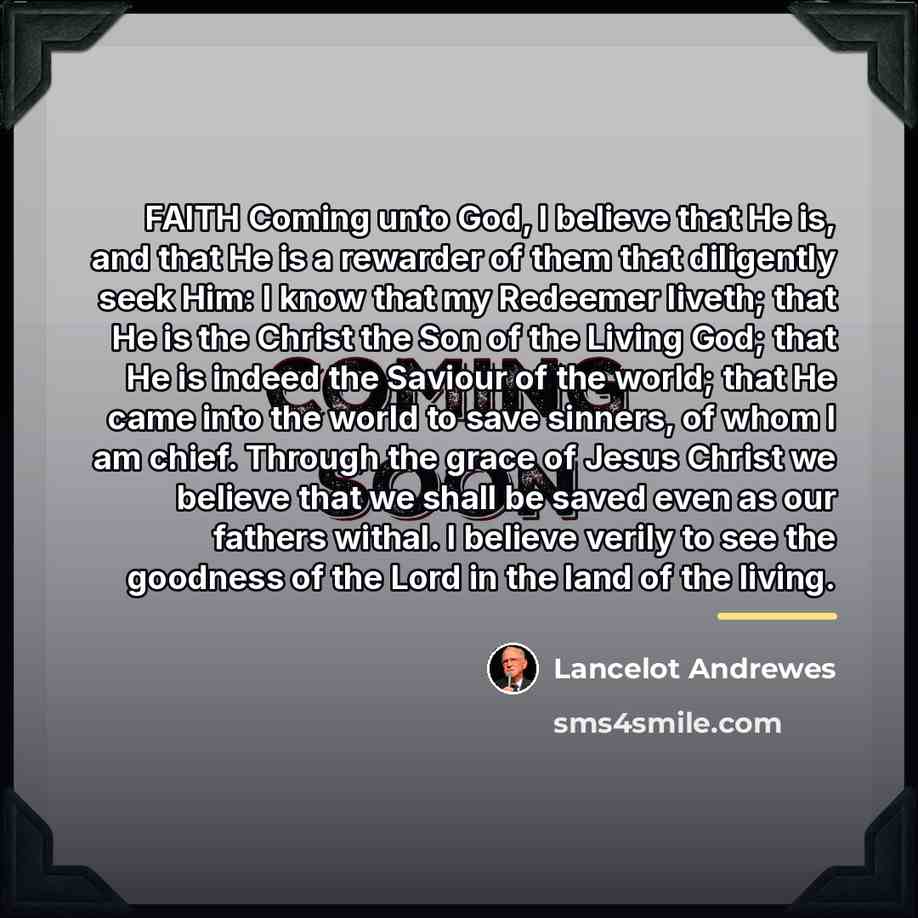 “FAITH Coming unto God, I believe that He is, and…” quote by Lancelot Andrewes