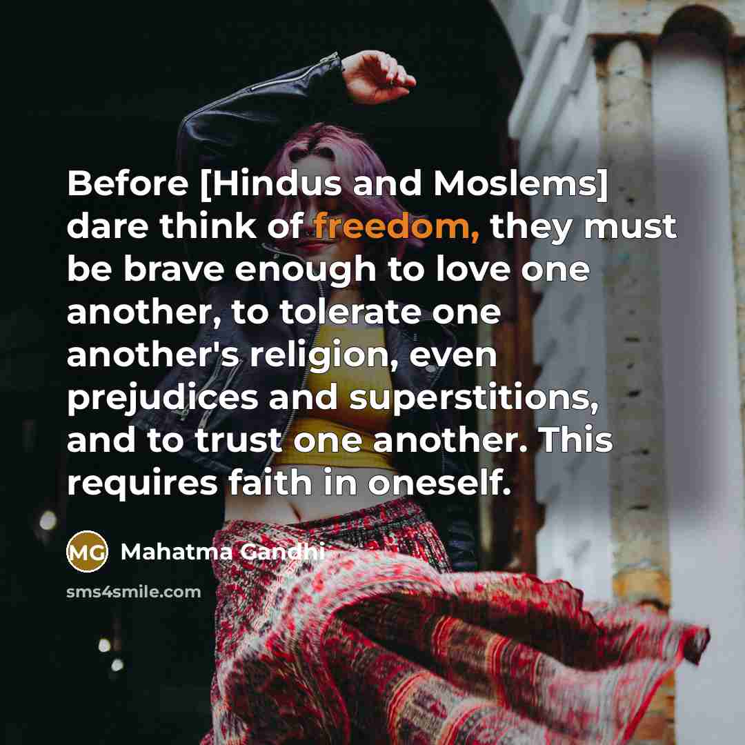 “Before [Hindus and Moslems] dare think of freedom, they must…” quote by Mahatma Gandhi
