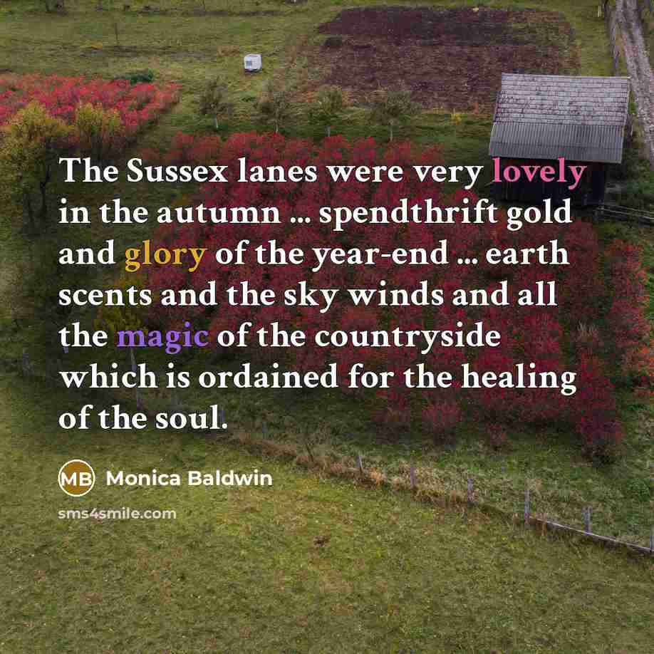 “The Sussex lanes were very lovely in the autumn ...…” quote by Monica Baldwin