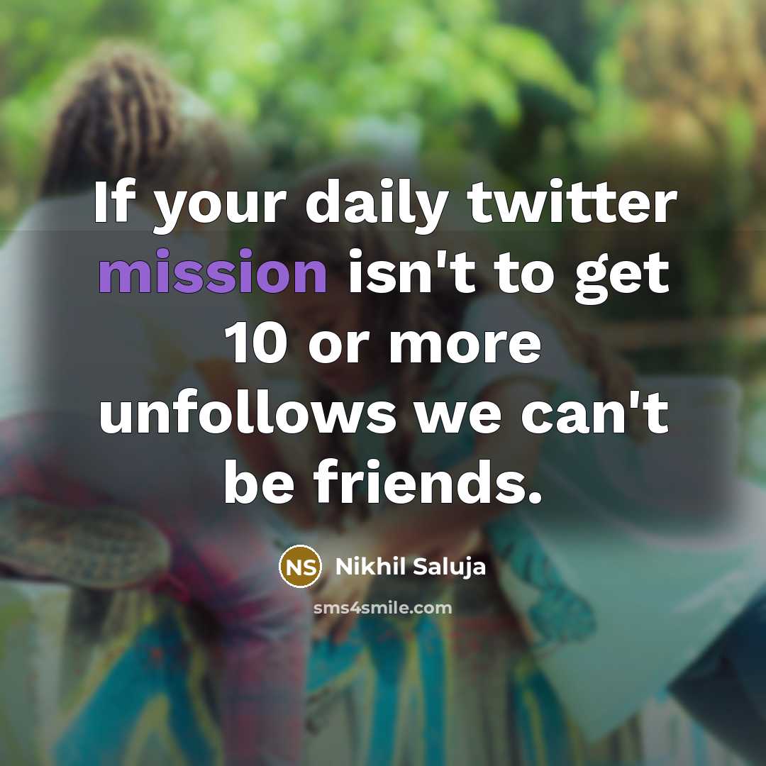 “If your daily twitter mission isn't to get 10 or…” quote by Nikhil Saluja