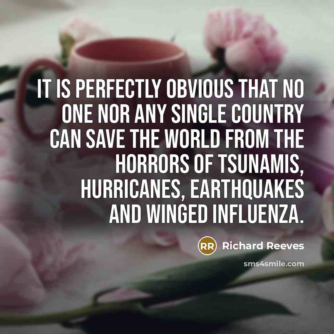 “It is perfectly obvious that no one nor any single…” quote by Richard Reeves