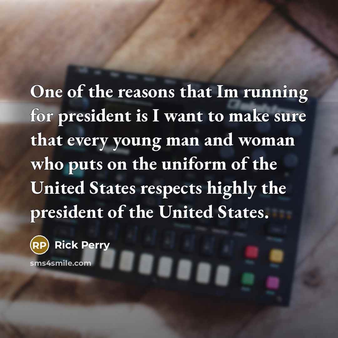 “One of the reasons that Im running for president is…” quote by Rick Perry
