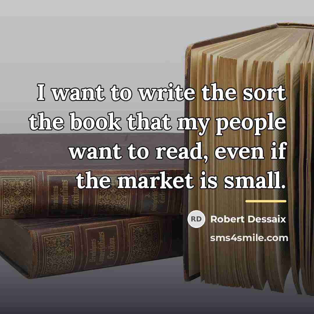 “I want to write the sort the book that my…” quote by Robert Dessaix