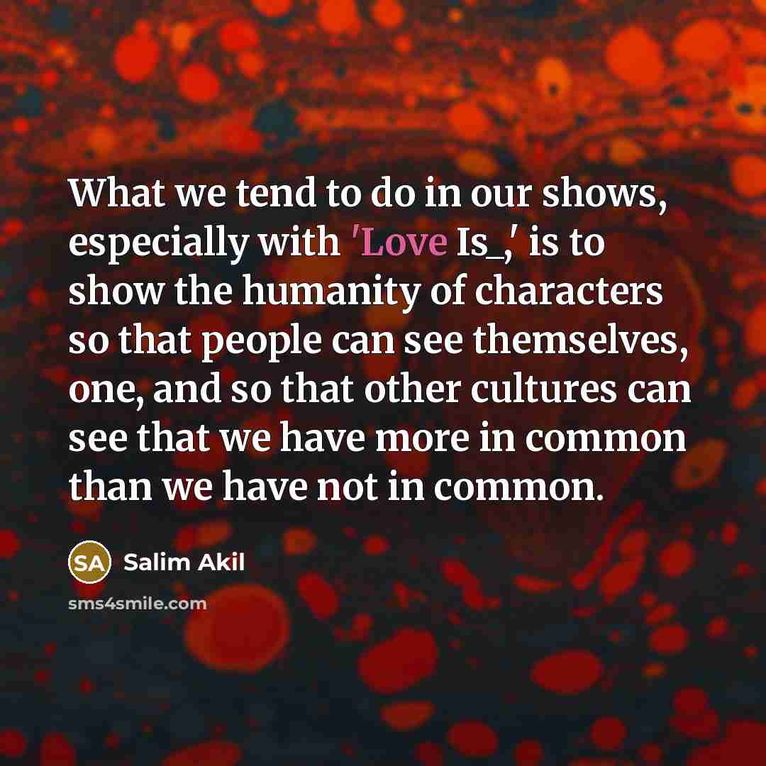 “What we tend to do in our shows, especially with…” quote by Salim Akil