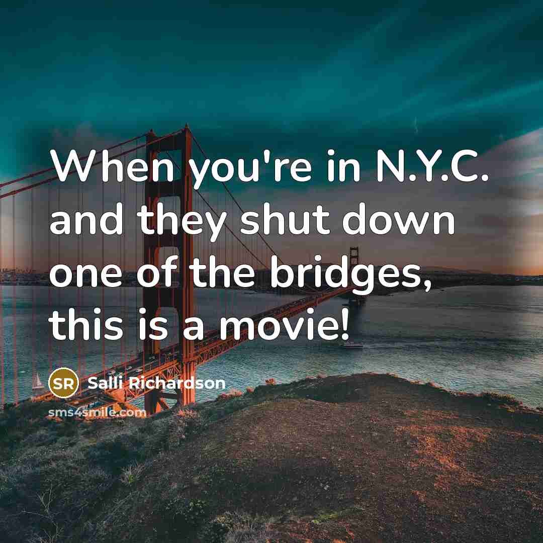 “When you're in N.Y.C. and they shut down one of…” quote by Salli Richardson