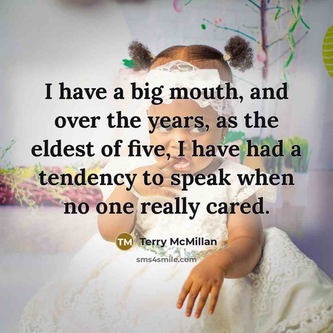 “I have a big mouth, and over the years, as…” quote by Terry McMillan
