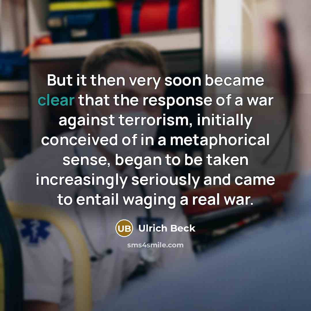“But it then very soon became clear that the response…” quote by Ulrich Beck