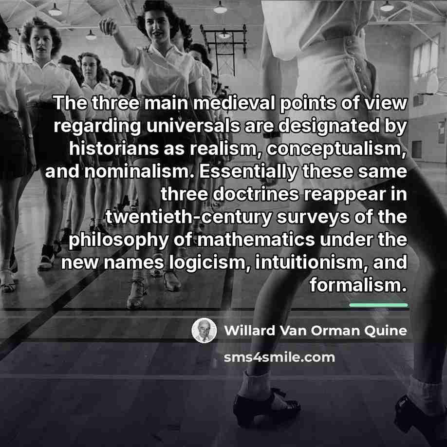 “The three main medieval points of view regarding universals are…” quote by Willard Van Orman Quine