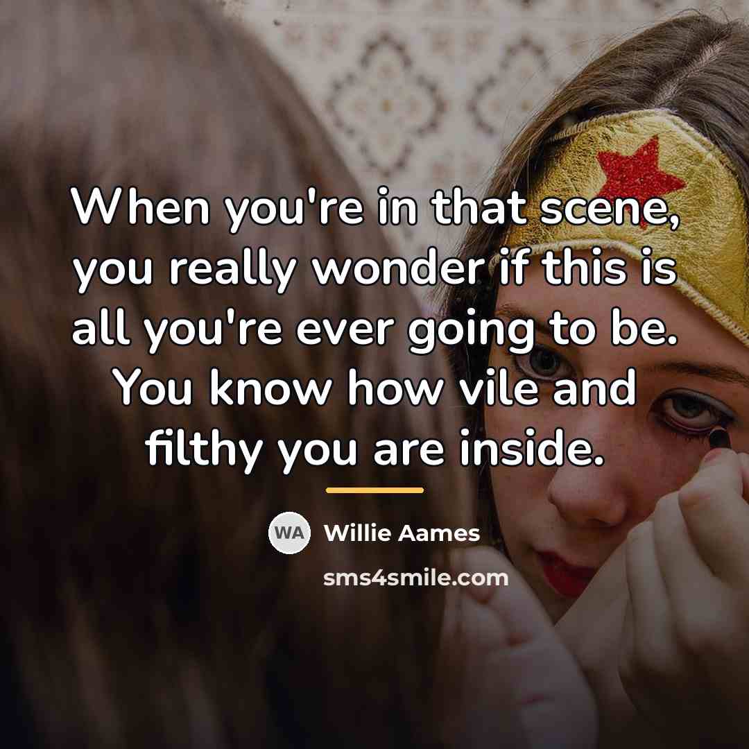 “When you're in that scene, you really wonder if this…” quote by Willie Aames