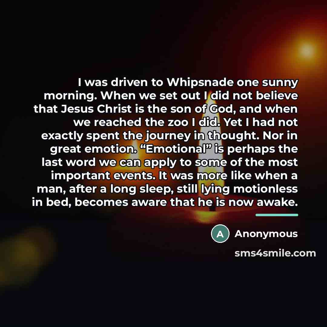 “I was driven to Whipsnade one sunny morning. When we…” quote by Anonymous