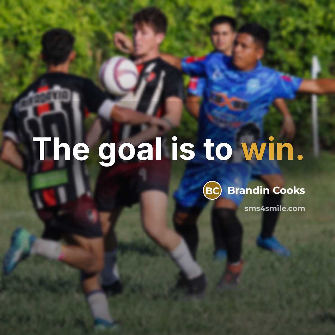 “The goal is to win.” quote by Brandin Cooks