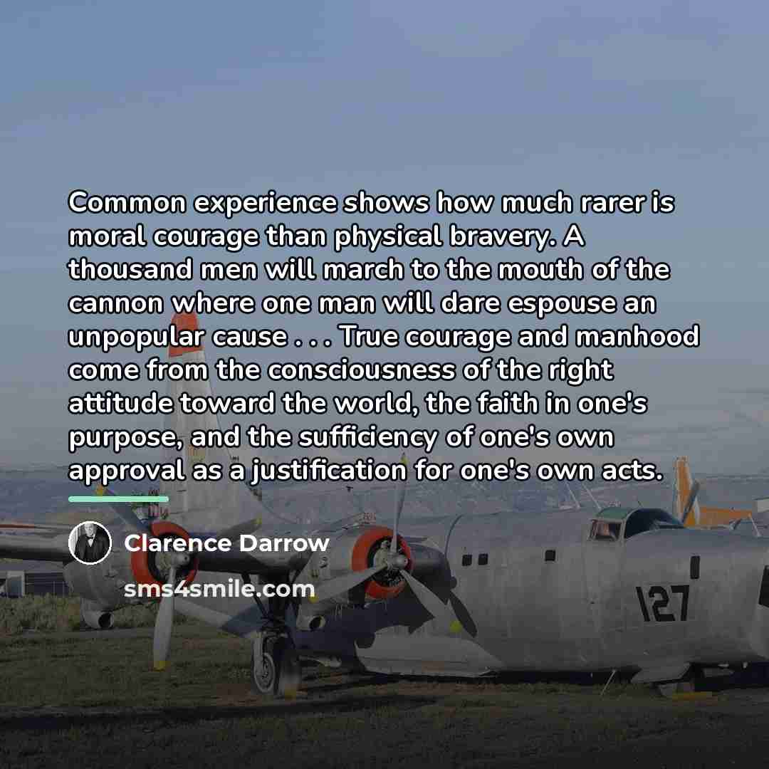 “Common experience shows how much rarer is moral courage than…” quote by Clarence Darrow