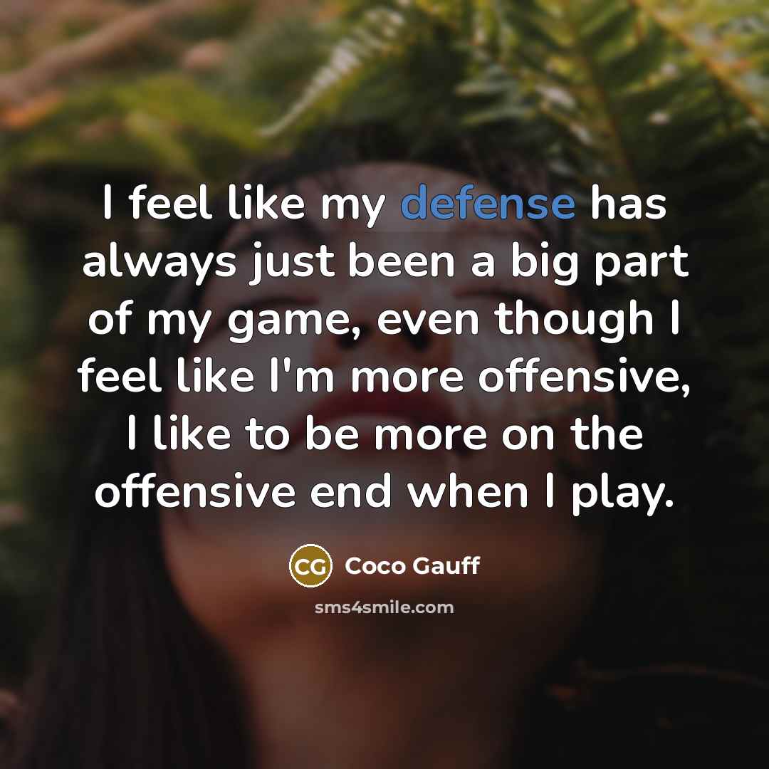 “I feel like my defense has always just been a…” quote by Coco Gauff