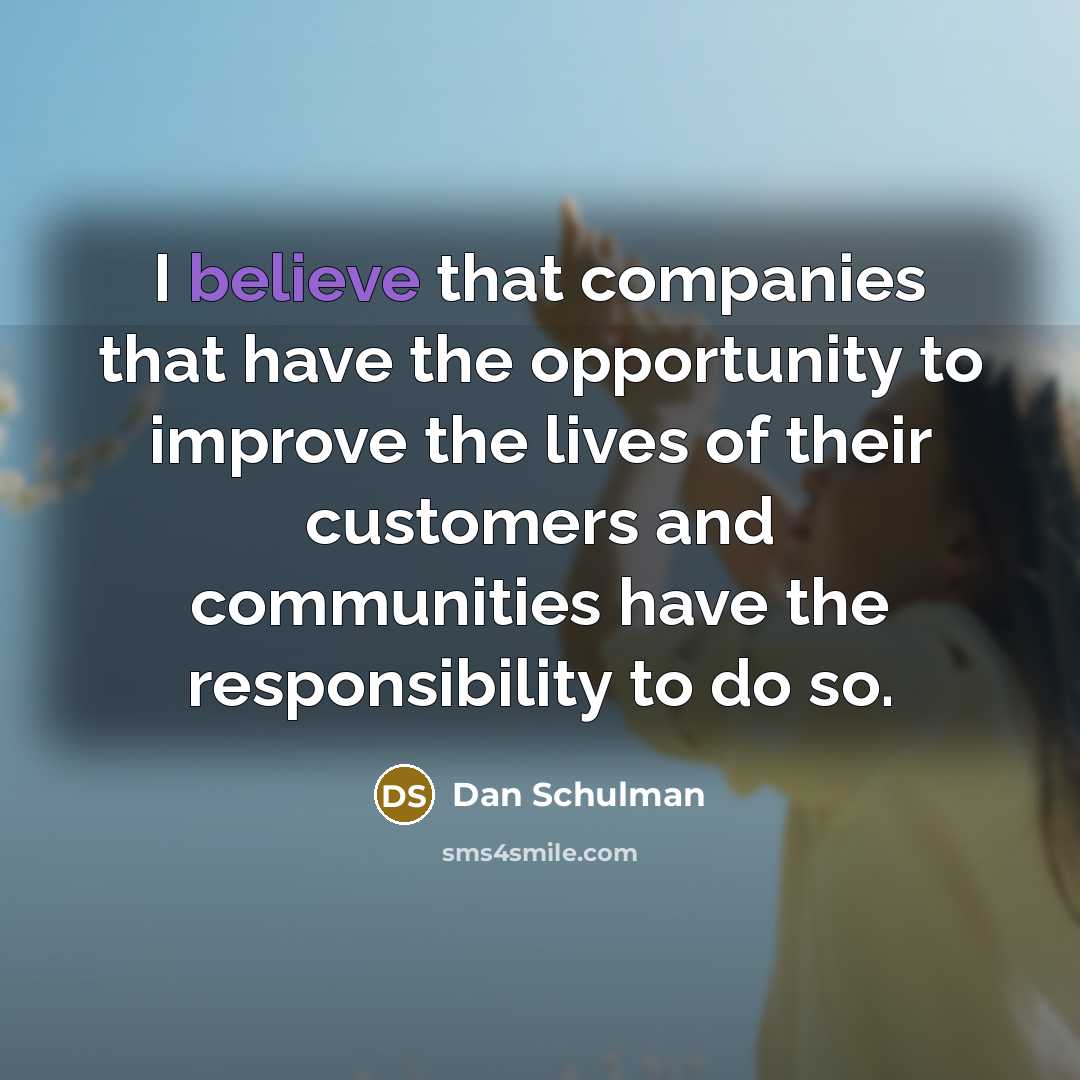 “I believe that companies that have the opportunity to improve…” quote by Dan Schulman