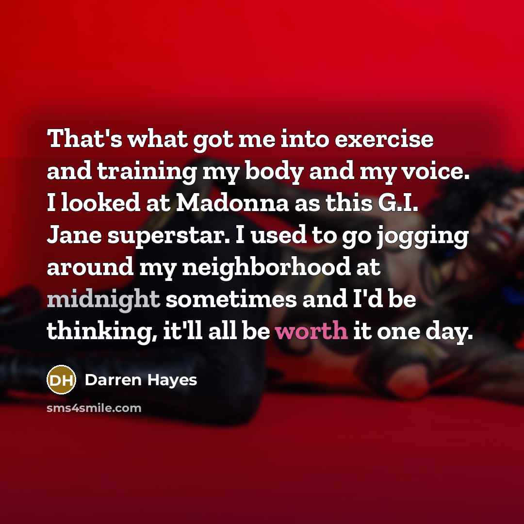 “That's what got me into exercise and training my body…” quote by Darren Hayes