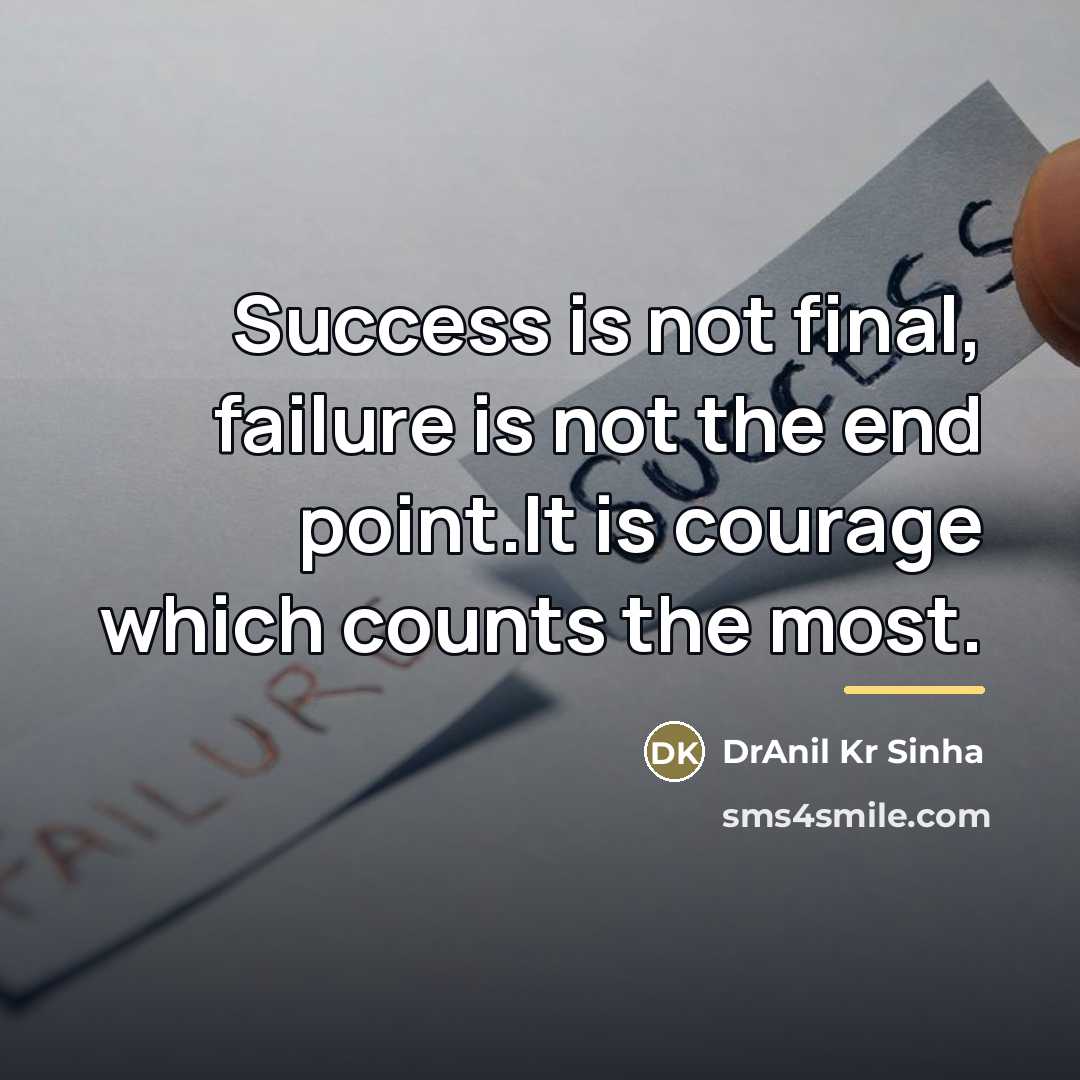 “Success is not final, failure is not the end point.It…” quote by DrAnil Kr Sinha