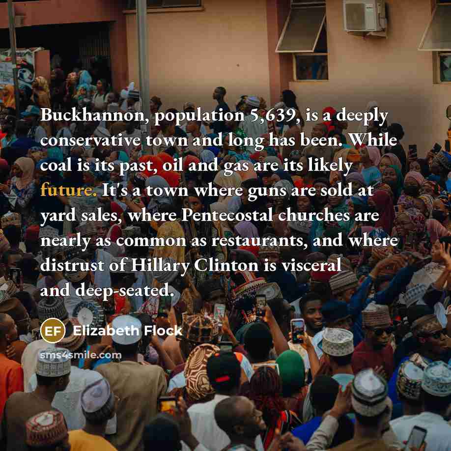 “Buckhannon, population 5,639, is a deeply conservative town and long…” quote by Elizabeth Flock