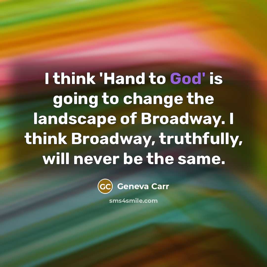 “I think 'Hand to God' is going to change the…” quote by Geneva Carr