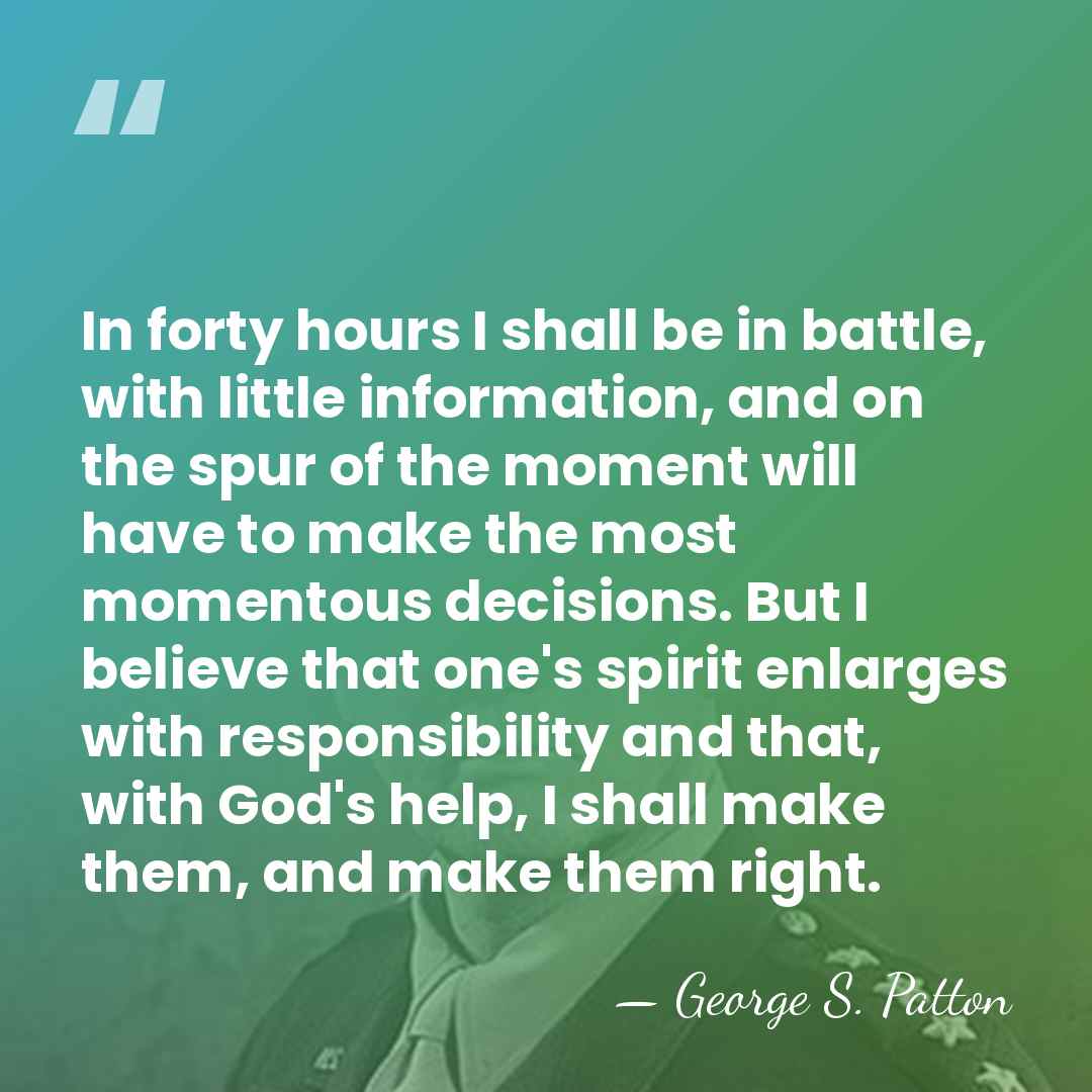 In forty hours I shall be in battle, with little information, and&hellip; - George S. Patton