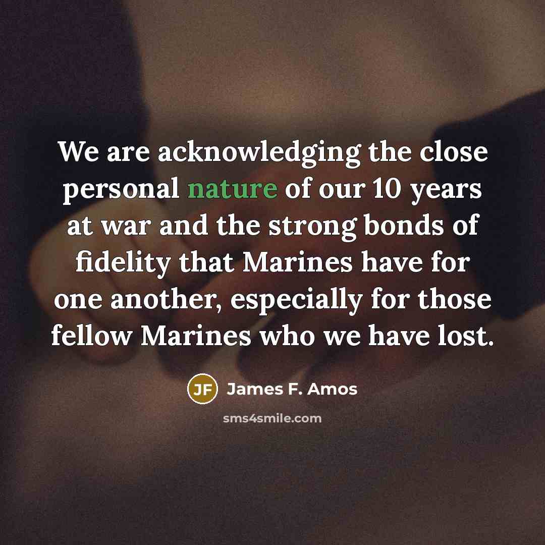 “We are acknowledging the close personal nature of our 10…” quote by James F. Amos