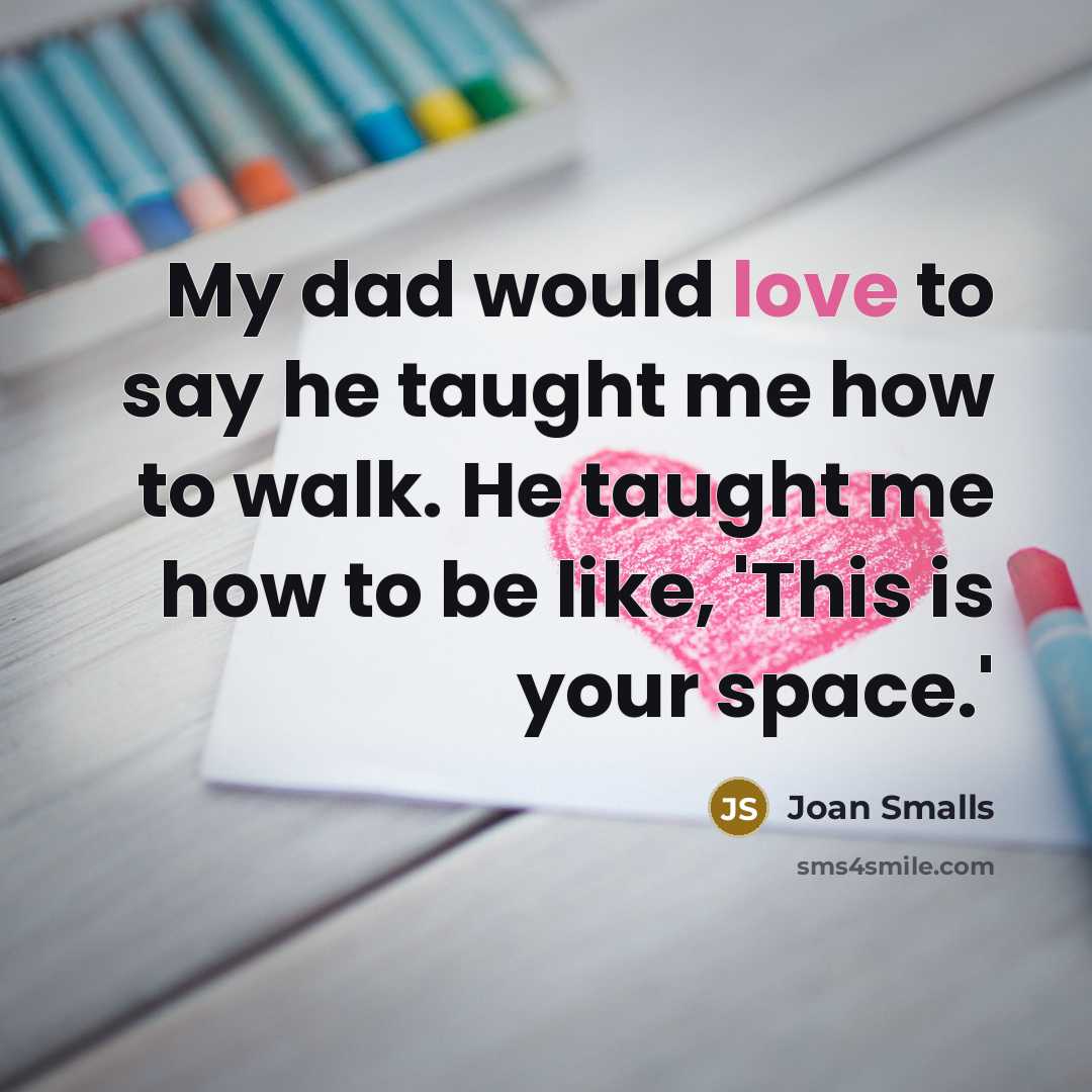 “My dad would love to say he taught me how…” quote by Joan Smalls