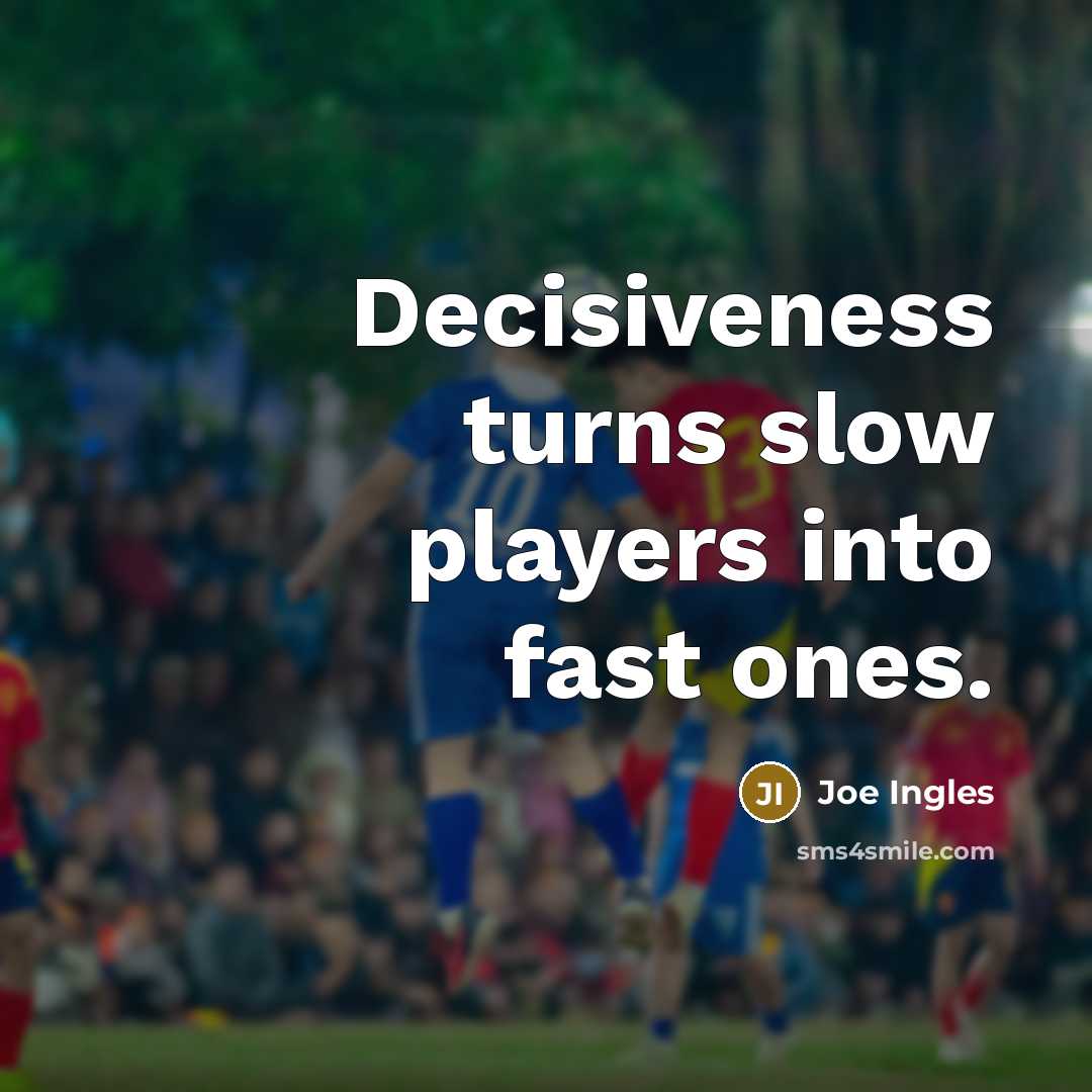 “Decisiveness turns slow players into fast ones.…” quote by Joe Ingles