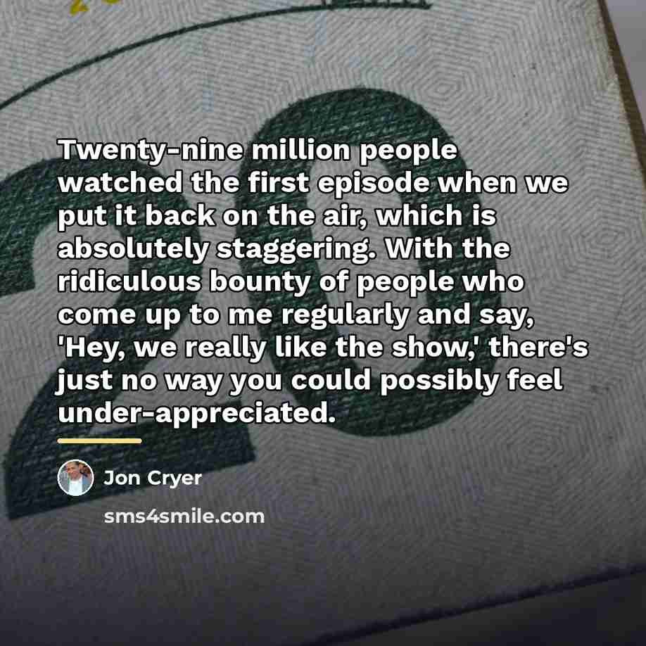 “Twenty-nine million people watched the first episode when we put…” quote by Jon Cryer