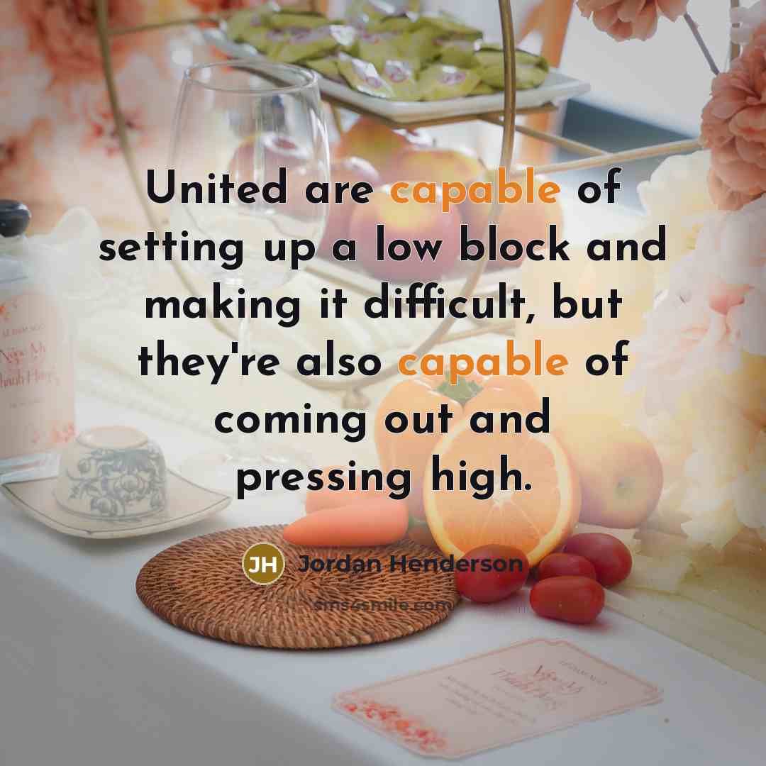 “United are capable of setting up a low block and…” quote by Jordan Henderson