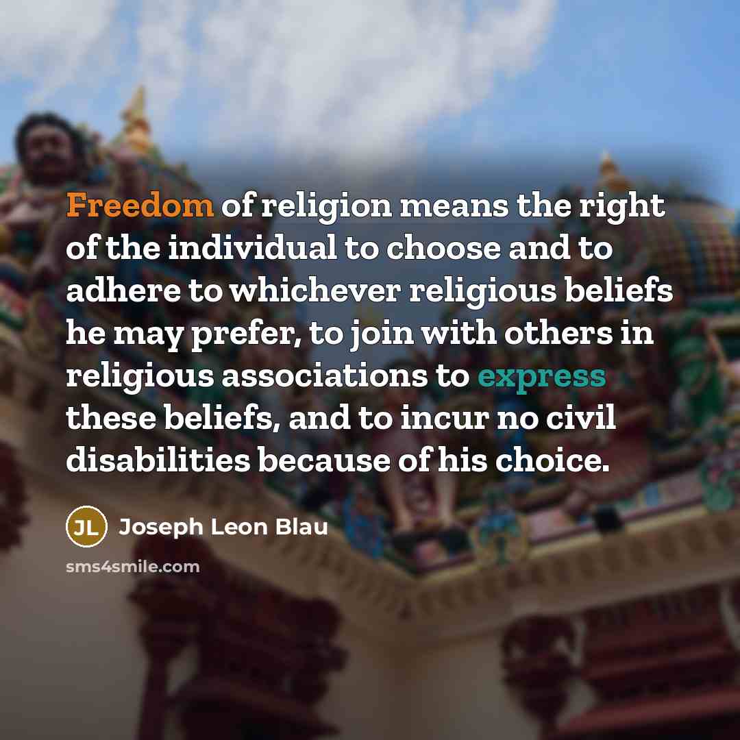 “Freedom of religion means the right of the individual to…” quote by Joseph Leon Blau