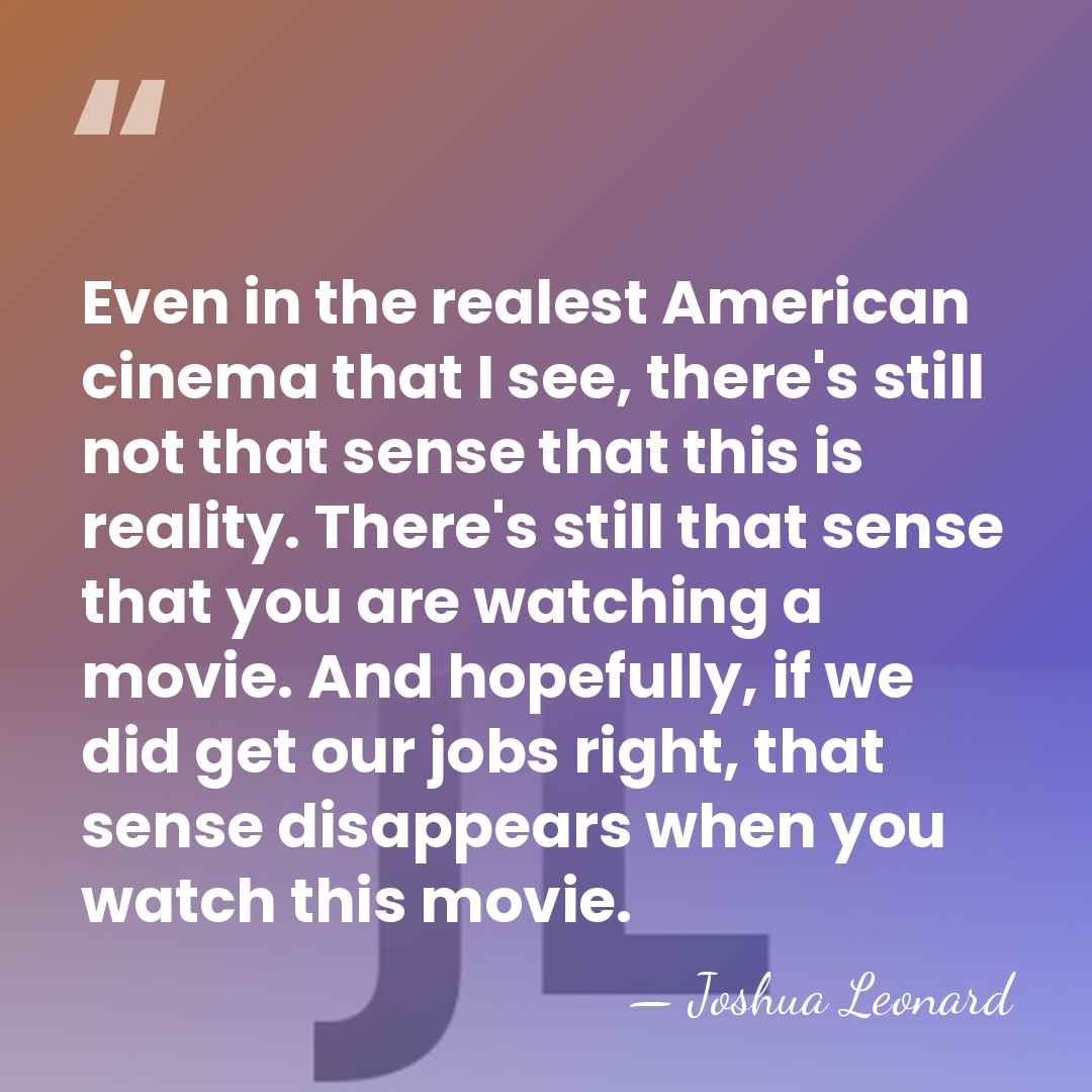 Even in the realest American cinema that I see, there's still not&hellip; - Joshua Leonard