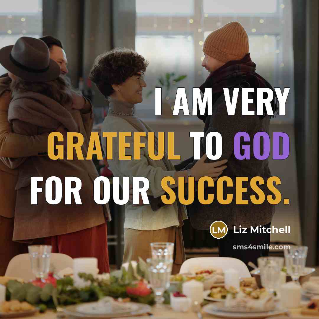 “I am very grateful to God for our success.…” quote by Liz Mitchell