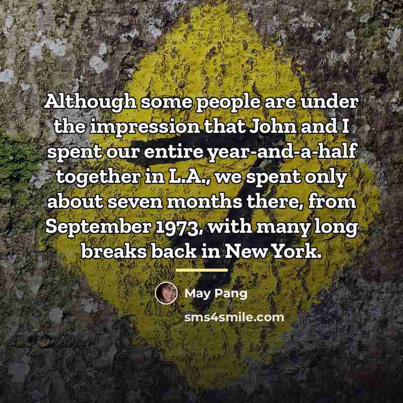 “Although some people are under the impression that John and…” quote by May Pang