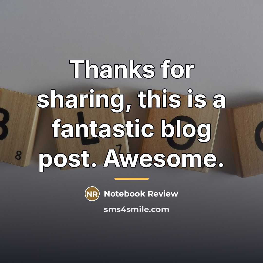 “Thanks for sharing, this is a fantastic blog post. Awesome.…” quote by Notebook Review