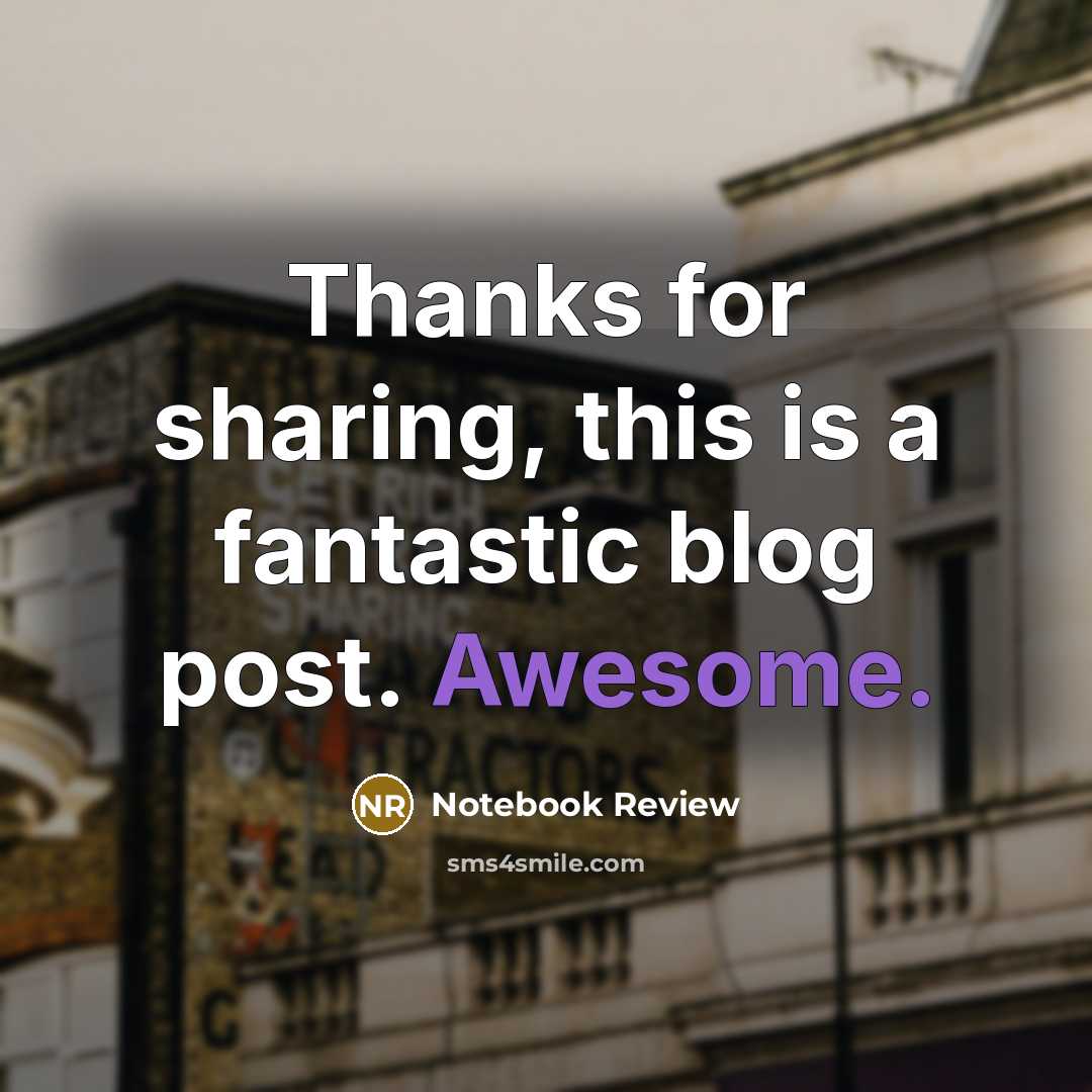 “Thanks for sharing, this is a fantastic blog post. Awesome.” quote by Notebook Review
