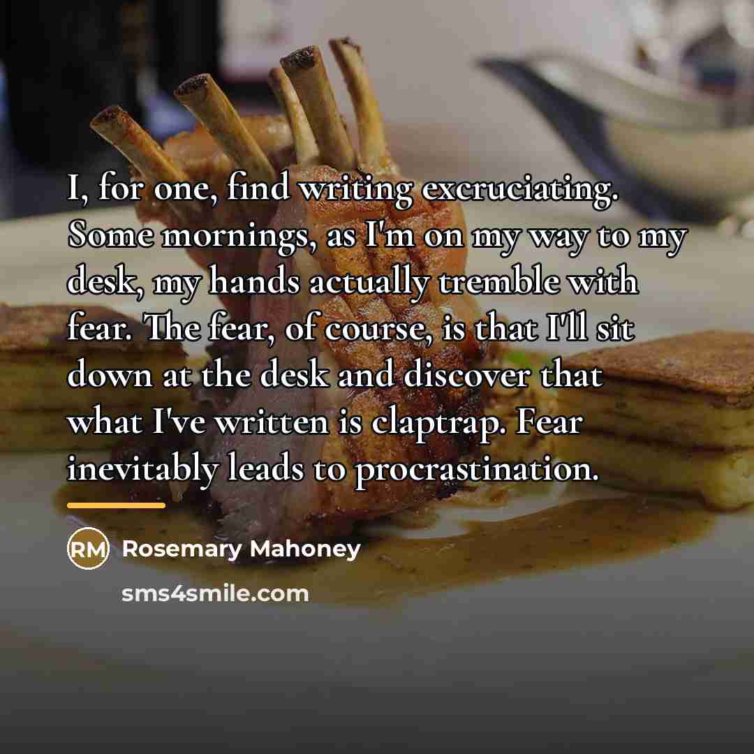 “I, for one, find writing excruciating. Some mornings, as I'm…” quote by Rosemary Mahoney