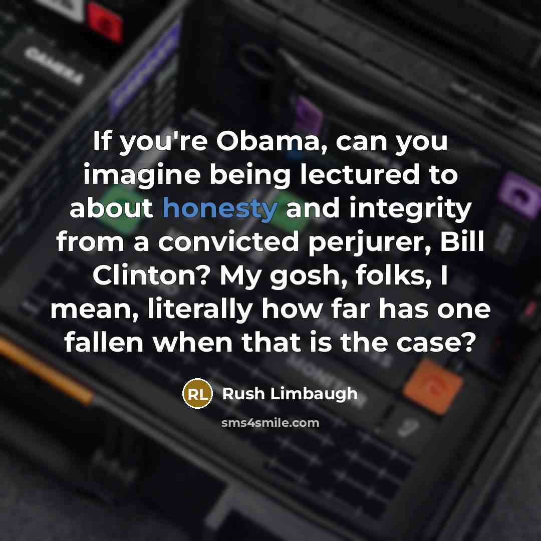 “If you're Obama, can you imagine being lectured to about…” quote by Rush Limbaugh